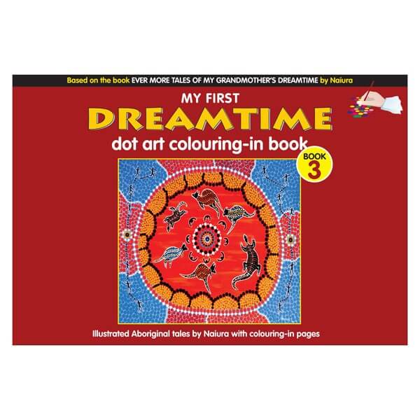 My First Dreamtime Dot Art Colouring-In Book: Book 3 - by Naiura