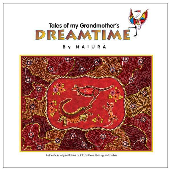 Tales of my Grandmother's Dreamtime - by Naiura