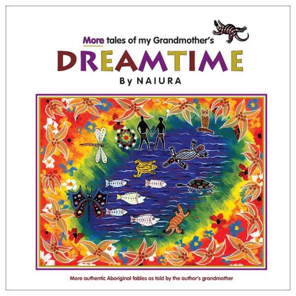 More tales of my Grandmother's Dreamtime - by Naiura